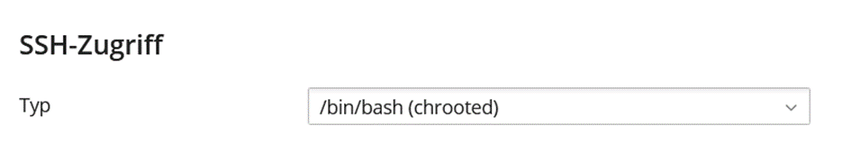 Aktiviere SSH Zugriff und ändere den Typ auf /bin/bash (chrooted).